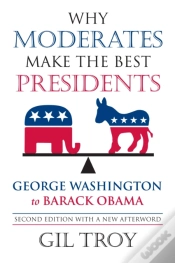 Capa do artigo Why Moderates Make The Best Presidents