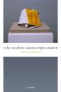 Why Modern Manuscripts Matter - Preview