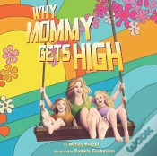 Capa do artigo Why Mommy Gets High: A Conversation Star