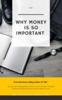 Why Money Is So Important - Preview
