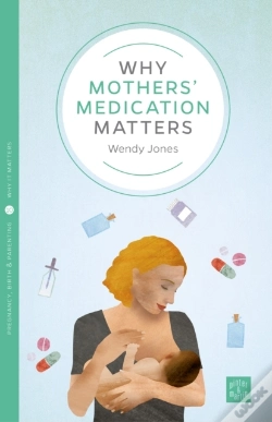 Capa do artigo Why Mothers' Medication Matters