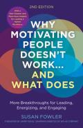 Why Motivating People Doesn'T Work--And What Does