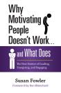 Why Motivating People Doesn'T Work . . . And What Does - Preview