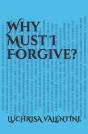 Why Must I Forgive? - Preview