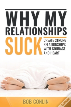 Capa do artigo Why My Relationships Suck