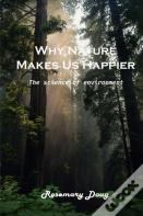 Why Nature Makes Us Happier