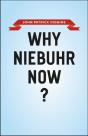 Why Niebuhr Now? - Preview