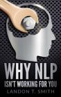 Why Nlp Isn'T Working For You - Preview