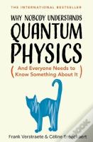 Why Nobody Understands Quantum Physics
