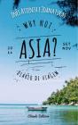 Why Not Asia? - Preview