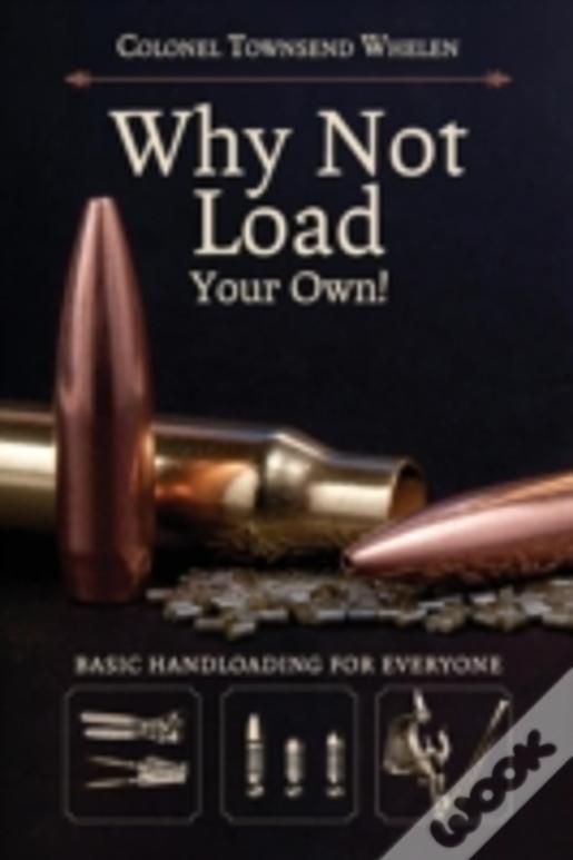 Why Not Load Your Own