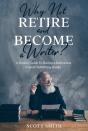 Why Not Retire And Become A Writer? - Preview