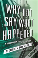 Why Not Say What Happened - A Sentimental Education