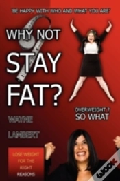 Capa do artigo Why Not Stay Fat? - Overweight? So What.