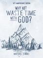 Why Not Waste Time With God? - Preview