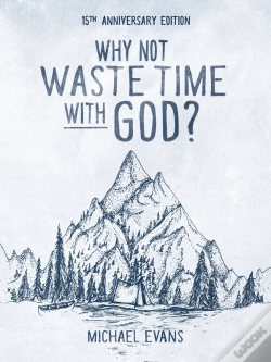 Capa do artigo Why Not Waste Time With God?