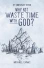 Why Not Waste Time With God? - Preview