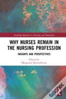 Why Nurses Remain In The Nursing Profession