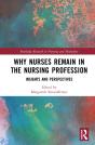 Why Nurses Remain In The Nursing Profession - Preview