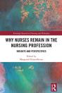 Why Nurses Remain In The Nursing Profession - Preview