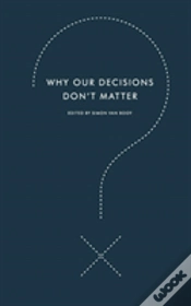 Capa do artigo Why Our Decisions Dont Matter