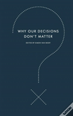 Capa do artigo Why Our Decisions Dont Matter
