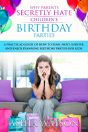 Why Parents Secretly Hate Children'S Birthday Parties - Preview