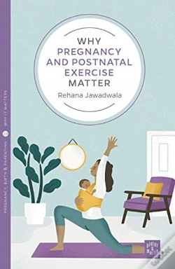 Capa do artigo Why Pregnancy And Postnatal Exercise Matter