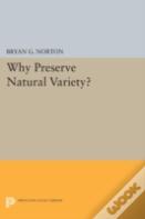 Why Preserve Natural Variety?