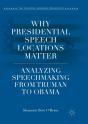 Why Presidential Speech Locations Matter - Preview