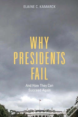 Capa do artigo Why Presidents Fail And How They Can Succeed Again