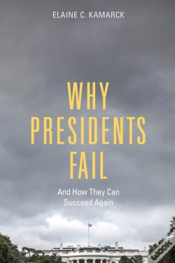 Capa do artigo Why Presidents Fail And How They Can Succeed Again