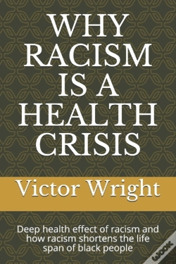 Capa do artigo Why Racism Is A Health Crisis