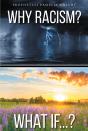 Why Racism? What If...? - Preview