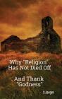 Why "Religion" Has Not Died Off - Preview