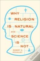 Why Religion Is Natural And Science Is Not