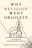 Why Religion Went Obsolete