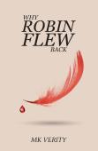 Why Robin Flew Back