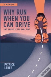 Why Run When You Can Drive And Smoke At The Same Time