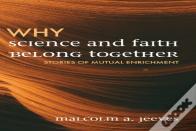 Why Science And Faith Belong Together