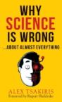 Why Science Is Wrong...About Almost Everything - Preview