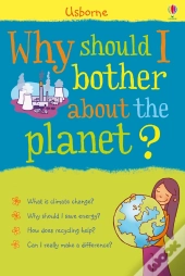 Why Should I Bother About The Planet?