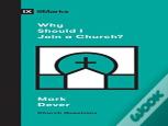 Why Should I Join A Church?