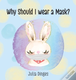 Capa do artigo Why Should I Wear A Mask?