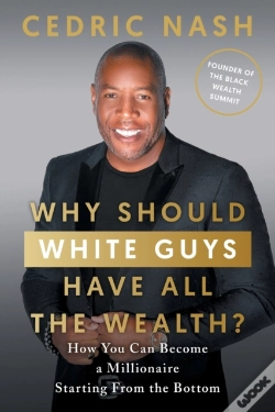 Capa do artigo Why Should White Guys Have All The Wealth?
