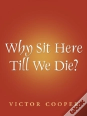 Capa do artigo Why Sit Here Till We Die