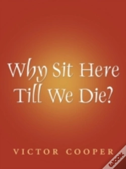 Capa do artigo Why Sit Here Till We Die