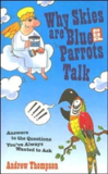 Why Skies Are Blue And Parrots Talk