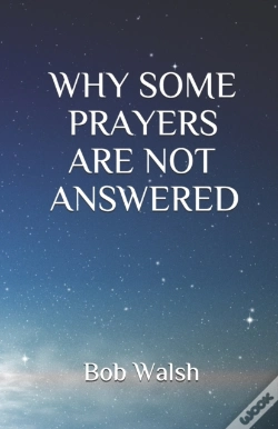 Capa do artigo Why Some Prayers Are Not Answered