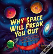 Why Space Will Freak You Out